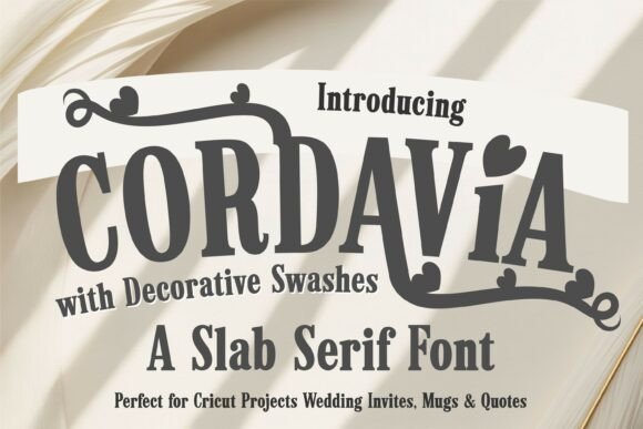Cordavia Bold Swash: Your New Favorite Serif for Heartfelt Design