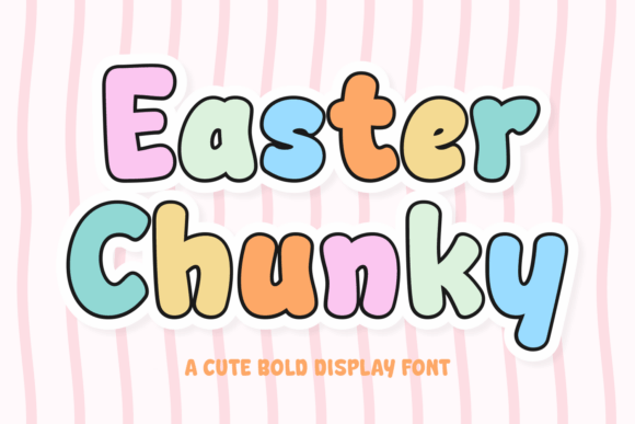 Easter Chunky: A Font That Brings Instant Joy to Your Designs