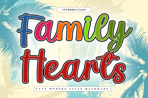 Family Hearts: The Cute, Modern Display Font with Handmade Soul