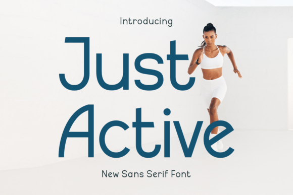 Just Active: The Modern Sans Serif That Moves With You