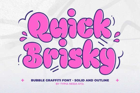 Quick Brisky: The Ultimate Y2K Bubble Graffiti Font