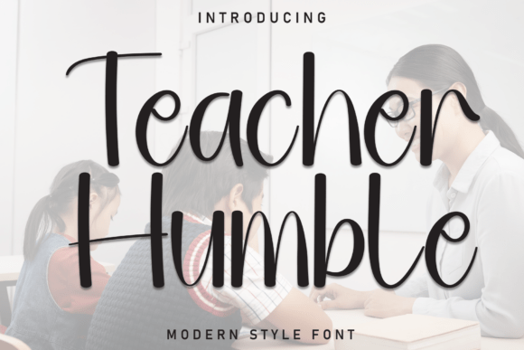 Teacher Humble: Adding Elegant Personality to Your Designs